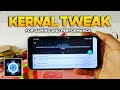 Kernal Tweak For Gaming And Performance | No Root