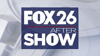 #LIVE: FOX 26 After Show 🎬