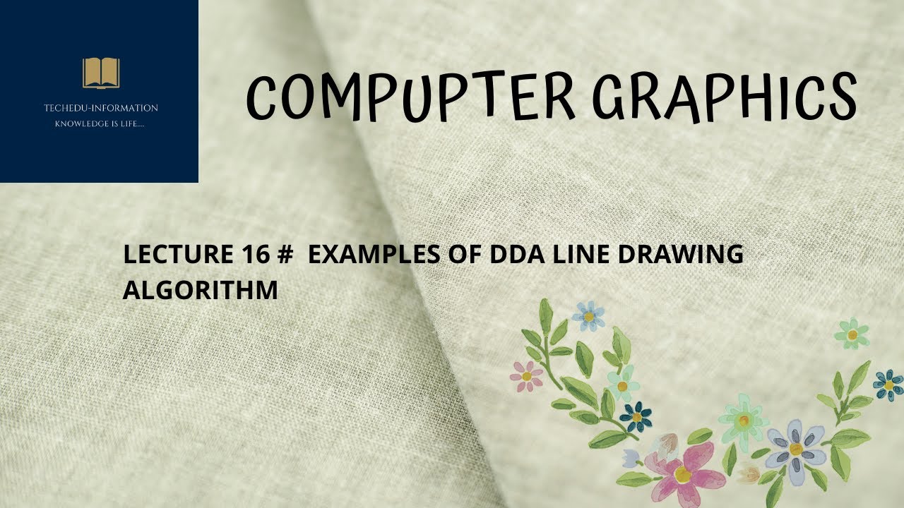 LECTURE 16 # EXAMPLES OF DDA LINE DRAWING ALGORITHM - YouTube