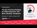 The Art of Venture Building for Global Expansion with Boris Jitsukata, Goodpatch