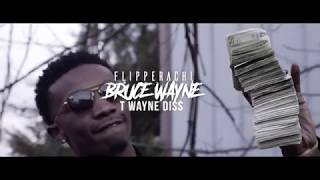 Flipperachi - Bruce Wayne (T-Wayne Diss) Prod By. Frank Castro @karltinbankz