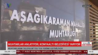 Muhtarlar Anlatıyor, Konyaaltı Belediyesi Yapıyor