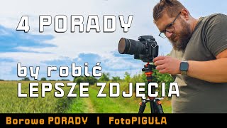 4 porady by robić lepsze zdjęcia | cz. 01