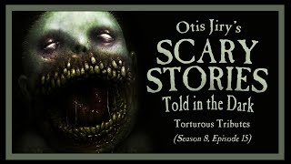 "Torturous Tributes" S8E15 💀 Scary Stories Told in the Dark (Horror Podcast)