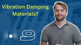 The Best Materials To Use For Vibration Damping!