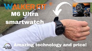 WalkerFit M6 Ultra smartwatch, unboxing and first bike ride: amazing tech and price