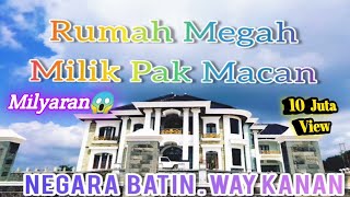 #VIRAL !!! Rumah_SULTAN Di Negara Batin Way kanan Lampung