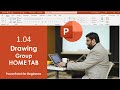 1.04 - Drawing Group | HOME TAB | PowerPoint for Beginners Course