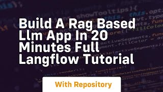 build a rag based llm app in 20 minutes full langflow tutorial