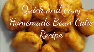 Quick \u0026 Easy Way To Make Homemade Bean Cake(a.k.a Akara) from Scratch.