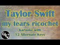 my tears ricochet Karaoke - Taylor Swift Instrumental Lower Higher Male Original Key