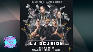 La Ocasión - De La Ghetto, Arcangel, Ozuna, Anuel Aa [Audio Oficial] Clean Lyrics