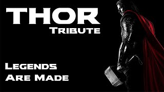 Thor Tribute// Legends are Made