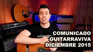 Guitarraviva: Comunicado de guitarraviva ( noticias diciembre 2015 )