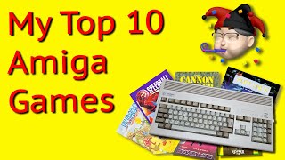 My Amiga Top 10 Games