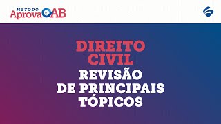 Direito Civil -  Revisão de Tópicos Importantes