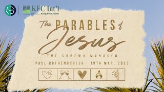 20230318_Paul Rothenbuhler_Parables of Jesus (Gospel of Luke)_The Parable of the Shrewd Manager