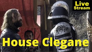 House Clegane Explained | Livestream