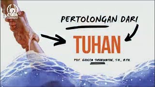 Pdt. Gideon Simanjuntak, S.H, M.TH. - Pertolongan Dari Tuhan