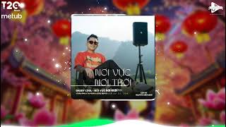 Daddy Cool - Nơi Vực Nơi Trời Remix (Lê Bảo Bình \u0026 T20 Remix - Style Huy PT) Nhạc Trẻ Remix