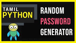 Creating Secure Passwords: Random Password Generator | Python | Tamil