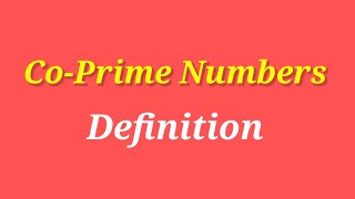 co prime number definition with example in english