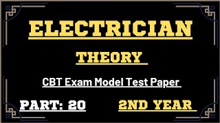 Part- 20, 2nd year, Electrician Theory, CBT  important questions, trade electrician, cbt paper