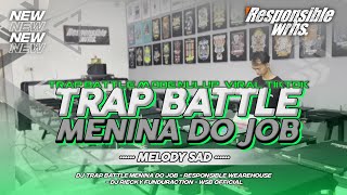 DJ MENINA DO JOB TRAP MELODY SAD | JINGLE RESPONSIBLE FULL BASS TERBARU DJ RIECKY FUNDURACTION [WSB]