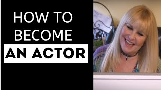 HOW TO BECOME AN ACTOR / ACTING TIPS / AMY LYNDON