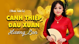 HƯƠNG LAN - CÁNH THIỆP ĐẦU XUÂN (MINH KỲ, LÊ DINH)