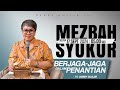 MEZBAH SYUKUR SELASA 17 SEPT 2024 - PK 05.00 | 