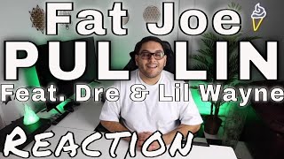 Fat Joe - Pullin Feat. Dre & Lil Wayne Family Ties [Reaction]