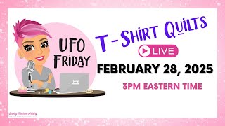 UFO Friday 2/28/25 T-Shirt Quilts