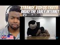 Brit Reacts To STRANGE VIDEOS THAT BROKE THE INTERNET