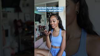 What Black people hear when a suburban black girl talks #blackpeople #comedyshorts #funnyshorts