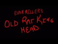 Evan Miller’s Old Rat King Head | Official Trailer