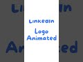 linkedin logo animated linkedin logo