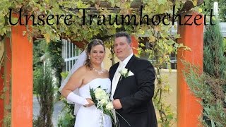 ♥ Unsere Traumhochzeit ♥