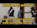 DANG RAJO DISERANG BRUTAL GURU PREMAN KANTONG MACAN | dang rajo terbaru