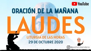 LAUDES DEL JUEVES 29 DE OCTUBRE. ORACIÓN DE LA MAÑANA