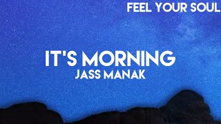 iTs Morning "Lyrics" - Jass Manak (Official Audio) Sharry Nexus | From. Love And Thunder Album