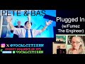 PETE & BAS - Plugged In (w/Fumez the Engineer) reaction