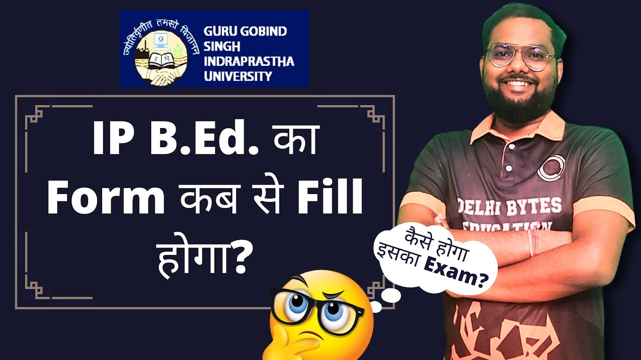 IP B.Ed. 2024 Form Filling & Exam Date || IPU BEd Form Released - YouTube