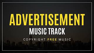 Advertisement Music Track - Copyright Free Music