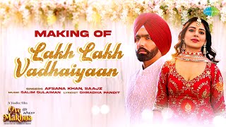 Making Of Lakh Lakh Vadhaiyaan | Afsana Khan | Ammy Virk |Tania |Salim Sulaiman | Behind The Scenes
