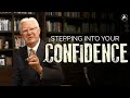 Stepping Into Your Confidence | Bob Proctor