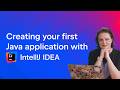 Creating your first Java application with IntelliJ IDEA