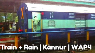 Train+Rain WAP4 Parashuram Express Departing Kannur in Heavy Rain!!