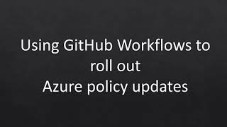 Deploy Azure Policies with GitHub workflows | Policy as Code