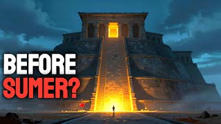 Before Sumer an ENTIRE Civilization Built the World’s First Cities — Then History Forgot Them